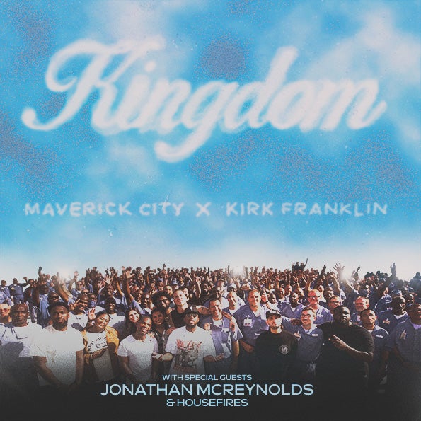 More Info for MAVERICK CITY MUSIC AND KIRK FRANKLIN ANNOUNCE THE ‘KINGDOM’ TOUR COMING TO FTX ARENA